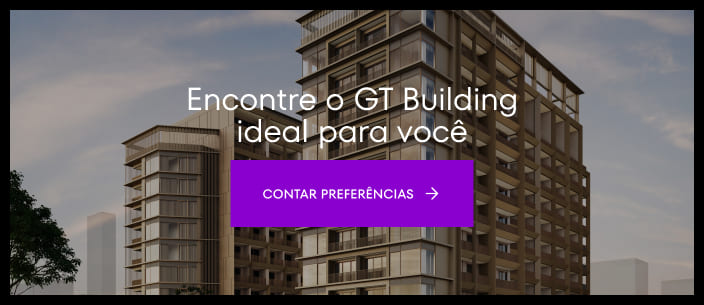 Encontre o GT Building ideal para você